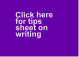 Click here   for tips   sheet on  writing